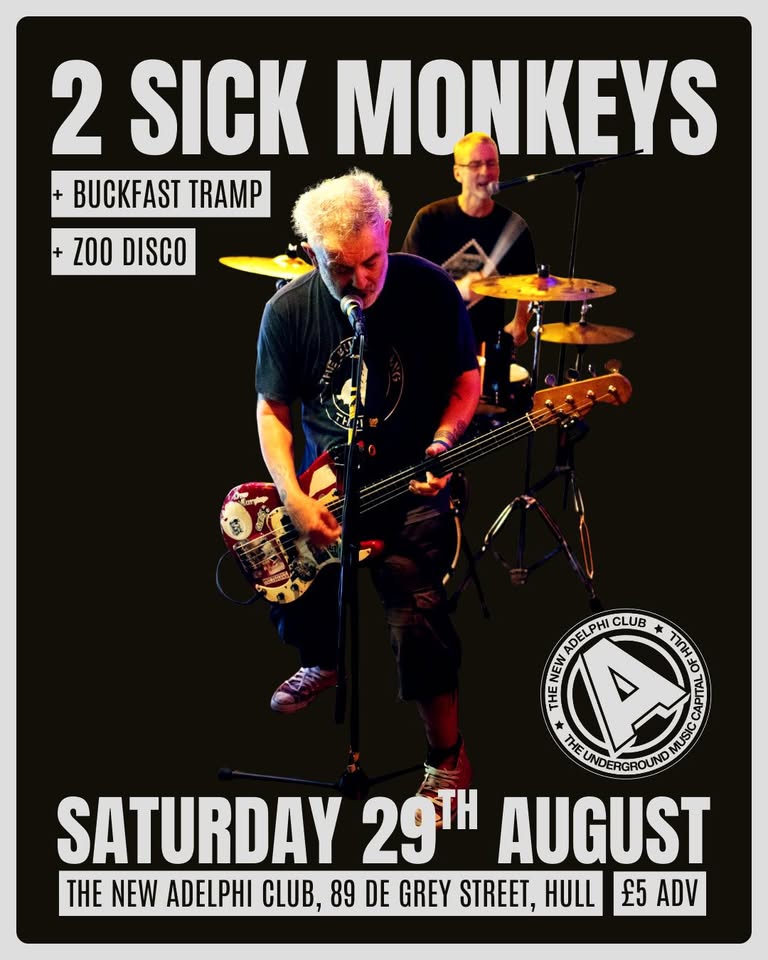 2 Sick Monkeys / Buckfast Tramp / Zoo Disco - The New Adelphi Club