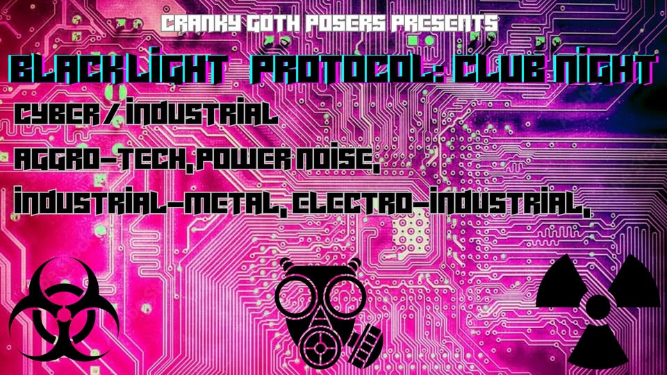 BlackLight Protocol - Industrial Cyber Club Night