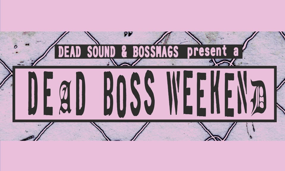 Dead Boss Weekend!
