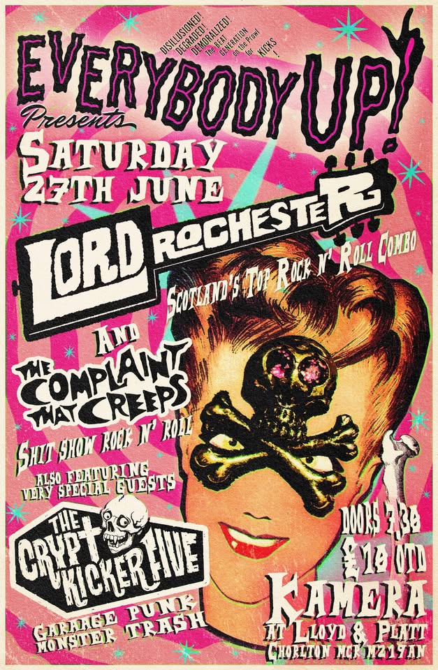 Everybody Up presents Lord Rochester, The Complaint That Creeps & The Cryptkicker 5