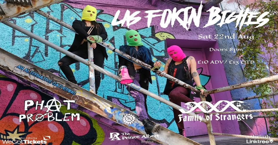 Las Fokin Biches / Phat Problem / Family of Strangers