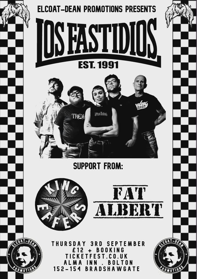 Los Fastidios + King Effers + Fat Albert @ The Alma Inn, Bolton