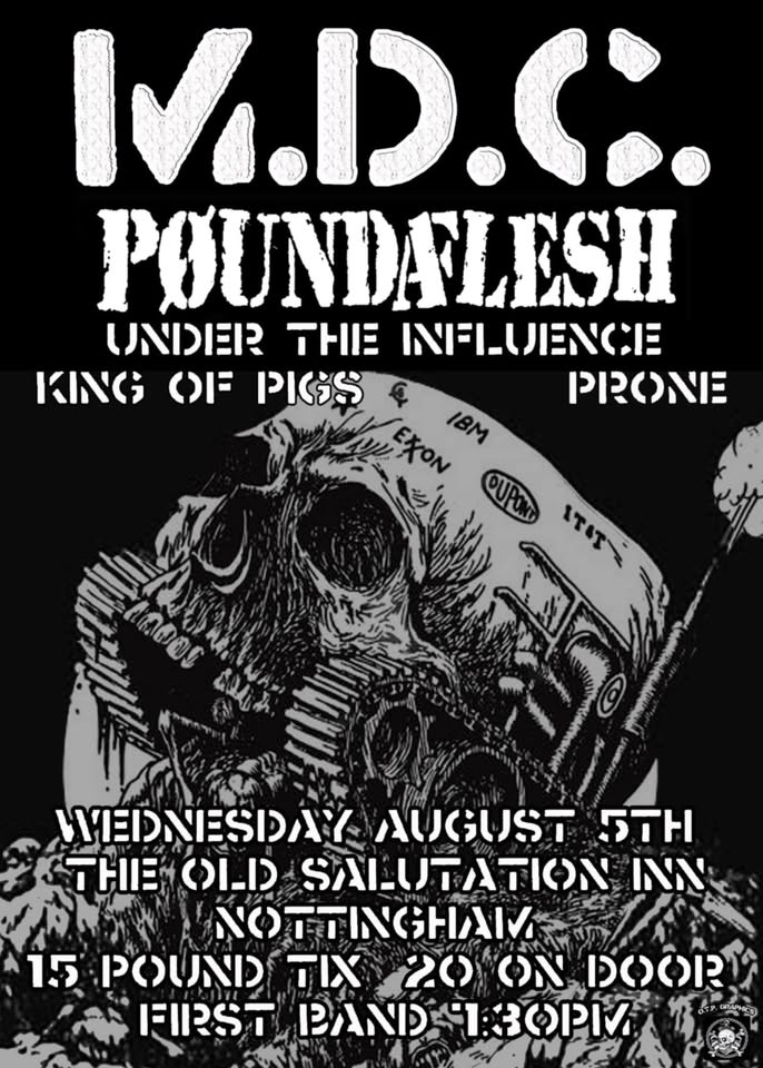 MDC + Under The Influence + Poundaflesh + King Of Pigs + Prone