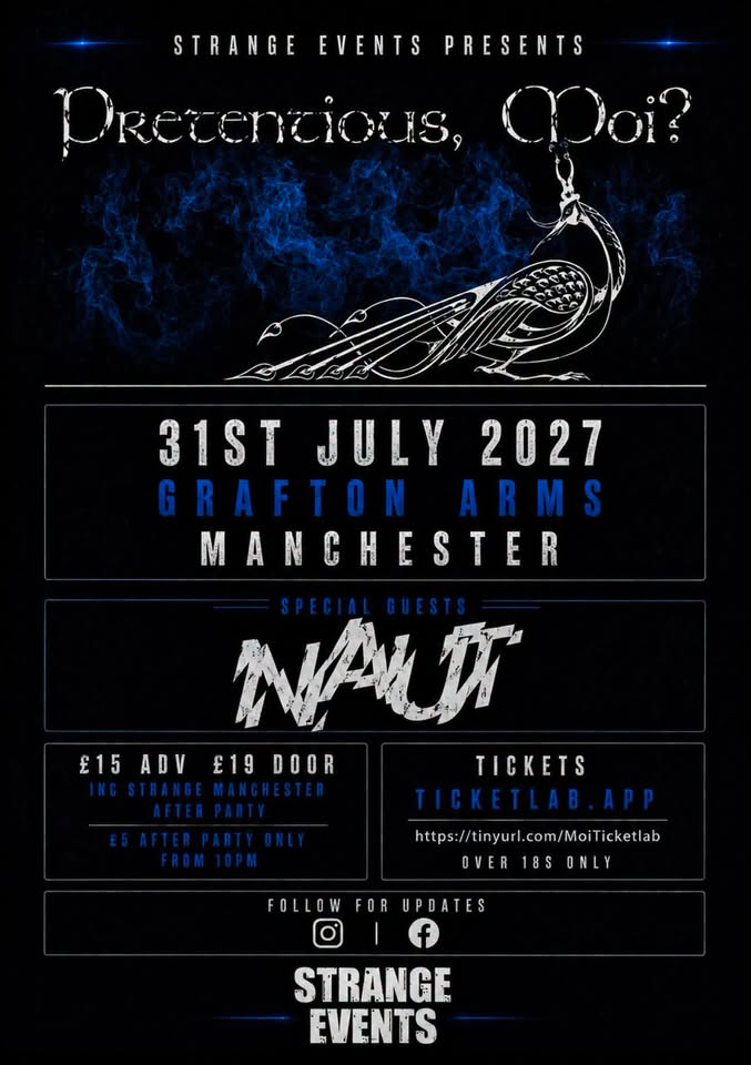 Pretentious, Moi? & Naut live + Strange Manchester after party