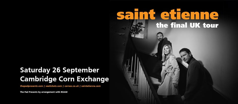 Saint Etienne - Cambridge Corn Exchange