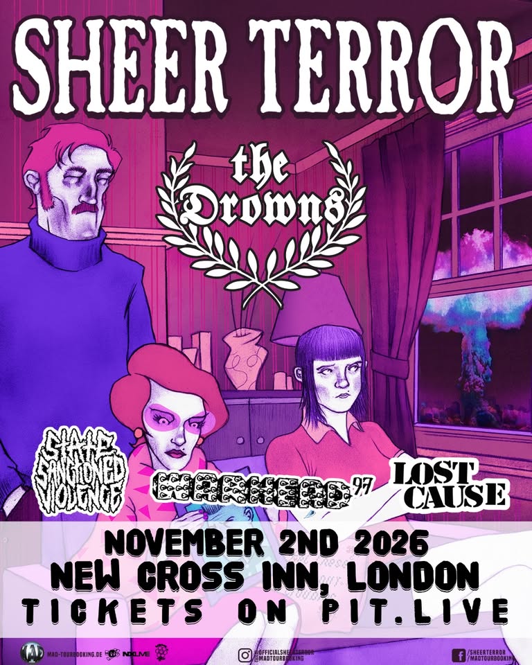 Sheer Terror // The Drowns // State Sanctioned Violence // Warhead 97 // Lost Cause