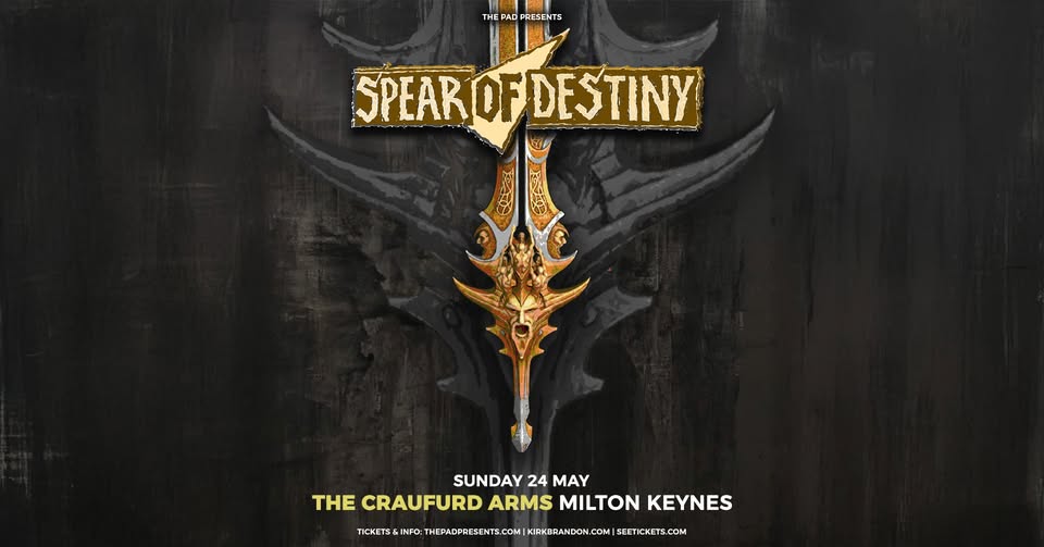 Spear of Destiny - Craufurd Arms, Milton Keynes