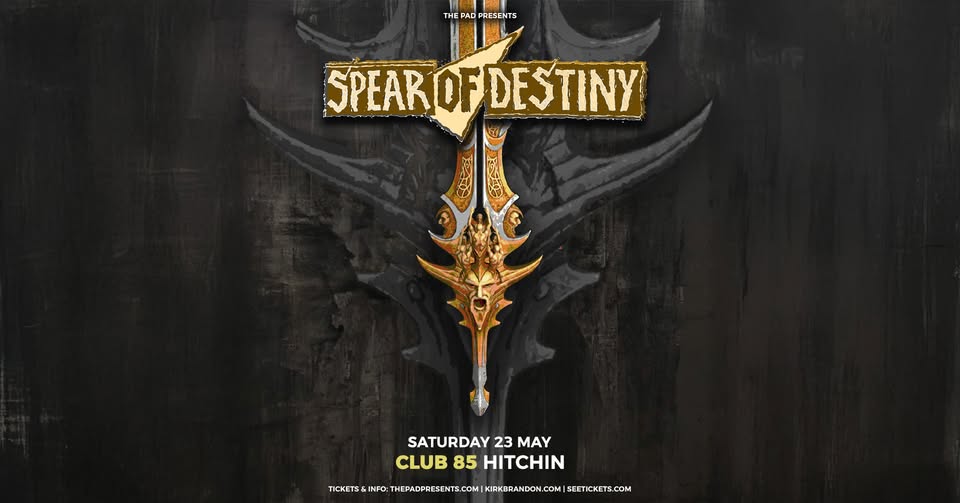 Spear of Destiny - Sat 23rd May - Club 85, Hitchin