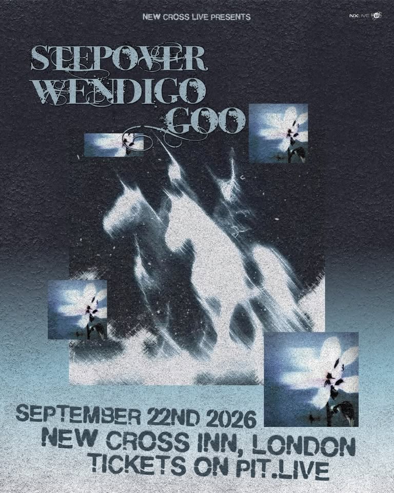 Stepover // Wendigo // Goo