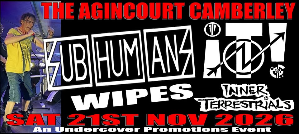 Subhumans, Inner Terrestrials & Wipes