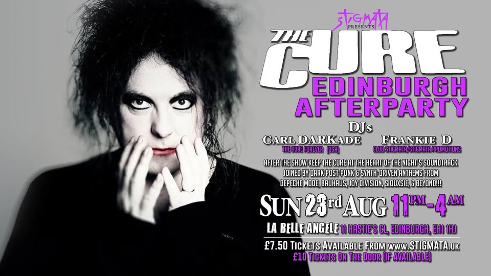THE CURE AFTERPARTY: EDINBURGH