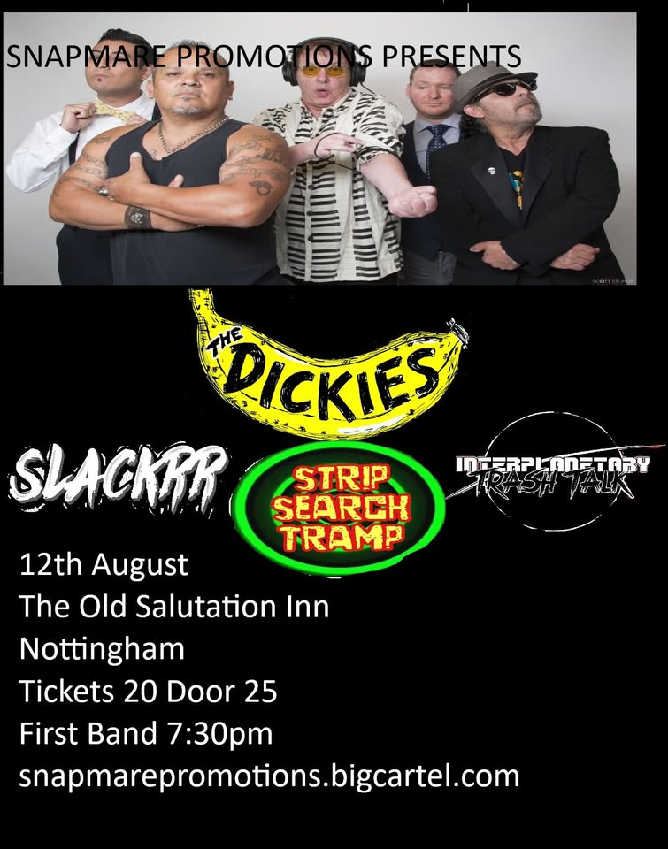 The Dickies + Slackrr + Strip Search Tramp + Interplanetary Trash Talk